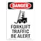 Signmission Safety Sign, OSHA Danger, 7" Height, Forklift Traffic Be Alert, Portrait OS-DS-D-57-V-1265 - alternate 1